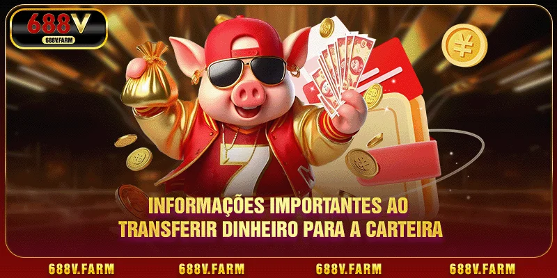 Informações importantes ao transferir dinheiro para a carteira