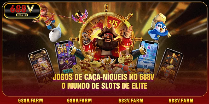 Jogos De Caça-Níqueis No 688v - O Mundo De Slots De Elite