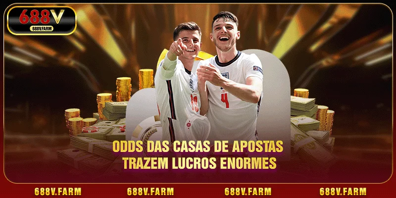 Odds Das Casas De Apostas Trazem Lucros Enormes