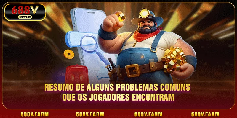 Resumo de alguns problemas comuns que os jogadores encontram