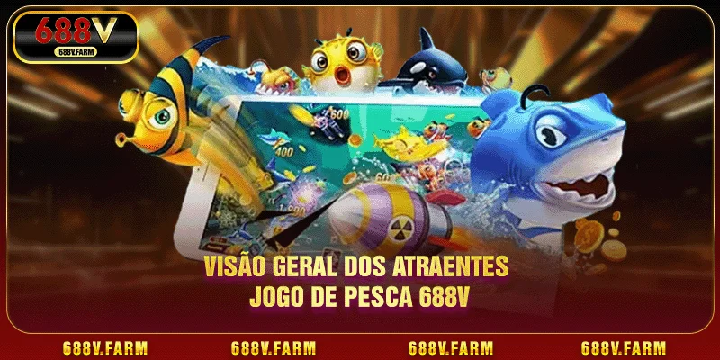 Visão geral dos atraentes jogo de pesca 688v